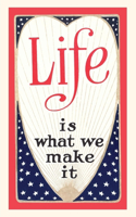 Vintage Journal Life is What We Make It