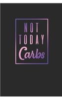 Not Today Carbs: Dotted Bullet Notebook (6" x 9" - 120 pages) Ketogenic Diet Themed Notebook for Daily Journal, Diary, Gift