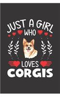 Just A Girl Who Loves Corgis: Corgis Lovers Girl Funny Gifts Dot Grid Journal Notebook 6x9 120 Pages