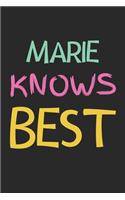 Marie Knows Best: Lined Journal, 120 Pages, 6 x 9, Marie Personalized Name Notebook Gift Idea, Black Matte Finish (Marie Knows Best Journal)