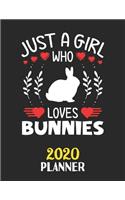 Just A Girl Who Loves Bunnies 2020 Planner