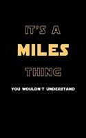 It's A Miles Thing, You Wouldn't Understand