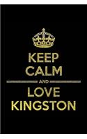 KEEP CALM AND LOVE KINGSTON Notebook": Lined Notebook/Journal Gift 120 Pages, 6x9 Soft Cover, Matte Finish