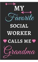 My Favorite Social Worker Calls Me Grandma: lined notebook, Social Worker gift