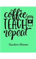 Coffee Give Me Teacher Powers Teachers Planner: Daily, Weekly and Monthly Teacher Planner - Academic Year Lesson Plan and Record Book Teacher Agenda For Class Organization and Planning (8 X 10 Inc(1 2019-2020 Lesson Plan Books for Teachers)