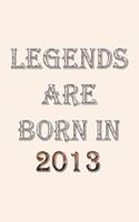 Legends Are Born In 2013 Notebook