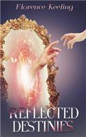 Reflected Destinies