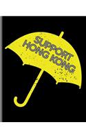 Support Hong Kong: A Composition Book for a Supporter of the 2019 Hong Kong Protests, Democracy, and Freedom