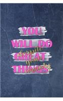 You Will Do Great Things Despite Your Anxiety
