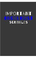 Important Oncologist Scribbles