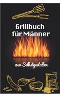 Grillbuch für Männer zum Selbstgestalten: A5 - 110 Seiten - Grillbuch selberschreiben - Grill Kochbuch zum selber schreiben - Blanko Grillkochbuch selbstgestalten - leeres Rezeptbuch - DIY G