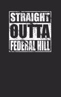 Straight Outta Federal Hill 120 Page Notebook Lined Journal