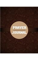 Prayer Journal: A Daily Guide for Prayer, Praise and Thanks: Modern Calligraphy and Lettering (Brown Design)