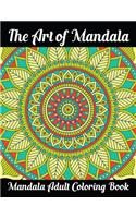 The Art of Mandala Mandala Adult Coloring Book