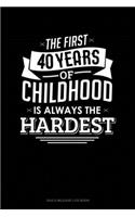 The First 40 Years Of Childhood Are Always The Hardest: Gas & Mileage Log Book(385 Gas & Mileage Log Book)