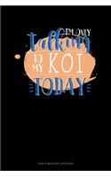 I'm Only Talking To My Koi Today: Gas & Mileage Log Book(658 Gas & Mileage Log Book)