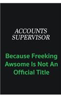 Accounts Supervisor because freeking awsome is not an official title: Writing careers journals and notebook. A way towards enhancement