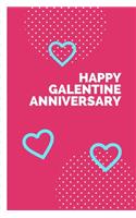 Happy Galentine Anniversary