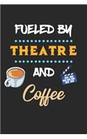 Fueled By Theatre And Coffee: Theater Theatre Actor Actress. Graph Paper Composition Notebook to Take Notes at Work. Grid, Squared, Quad Ruled. Bullet Point Diary, To-Do-List or 