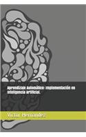 Aprendizaje Automático: Implementación en Inteligencia Artificial.(1 Machine Learning)