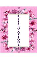 Reservations: Reservation Book For Restaurant - Record and Tracking for Restaurants - Hostess Table Log Journal - Pretty Pink Magnolia Flower Frame