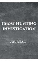 Ghost Hunting Investigation Journal