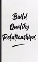 Build Quality Relationships