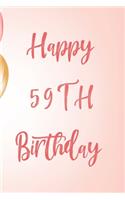 Happy 59th Birthday: 59th Birthday Gift / Birthday Journal / Notebook / Unique Birthday Card Alternative Quote