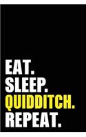 Eat Sleep Quidditch Repeat