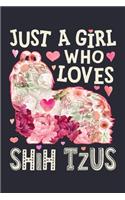 Just a Girl Who Loves Shih Tzus