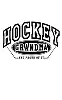 Hockey Grandma And Proud Of It: Lined Hockey Journal For Grandmas V2