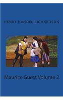 Maurice Guest Volume 2