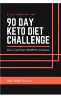 Low-Carb High-Fat 90 Day Keto Diet Challenge Daily Writing Prompts Journal