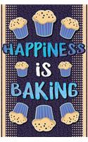 Happiness is baking: Funny Gag Gift for Cooking Lover - Cute Notebook for Cooks- Gag Gifts for Gourmet Cuisine Lovers - Funny Gag Gifts for Men or Women - 6 x 9 Wide-Rul