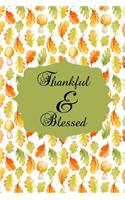 Thankful & Blessed: Versatile 6x9 Notebook Journal, Composition Book, Diary Unique Gift for Student, Writer, Friend, Teacher, Birthday or Christmas Present - Thanksgivi