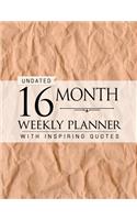 Undated 16 Month Weekly Planner: Personal Planner with Weekly Inspiring Quotes