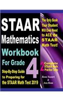 STAAR Mathematics Workbook For Grade 4: Step-By-Step Guide to Preparing for the STAAR Math Test 2019