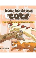 How to Draw Cats: The Step-By-Step Cat Drawing Book