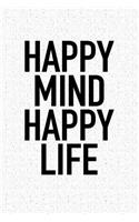 Happy Mind Happy Life