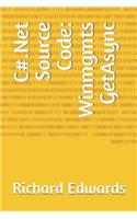 C#.Net Source Code: Winmgmts GetAsync