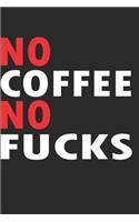 No Coffee No Fucks