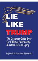 Lie Like Trump