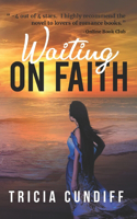 Waiting on Faith