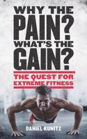 Why the Pain, What's the Gain?
