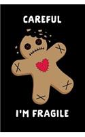 Careful I'm Fragile: Funny Break Up Gift: This Is a Blank, Lined Journal That Makes a Perfect Valentine's Day Gift for Men or Women. It's 6x9 with 120 Pages, a Convenien
