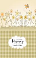 Bump to Baby: Pregnancy Journal Memories of Growing Bump, the Birth & the First Year with Your Baby (Girl & Boy)