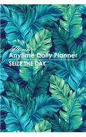 Ultimate Anytime Daily Planner: Tropical Plants Collection - Simple Yet Flexible Undated Calendar Is Perfect Way for Students, Teachers or Moms and Dads to Focus