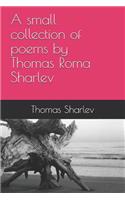 small collection of poems by Thomas Roma Sharlev