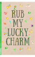 Rub My Lucky Charm