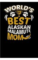 World's Best Alaskan Malamute Mom: Fun Diary for Dog Owners with Dog Stationary Paper, Cute Illustrations, and More